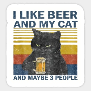 I like beer and my cat and maybe 3 people Sticker